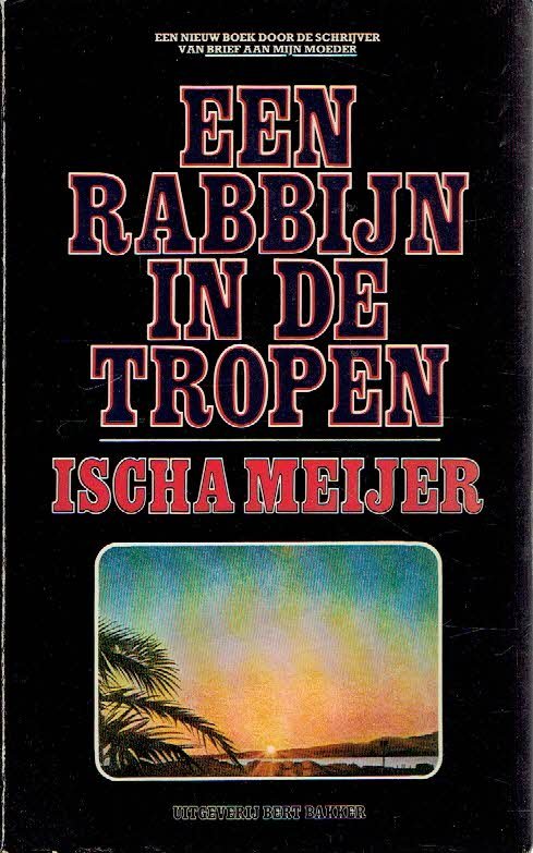 MEIJER, Ischa - Een rabbijn in de tropen. [Met gesigneerde opdracht].