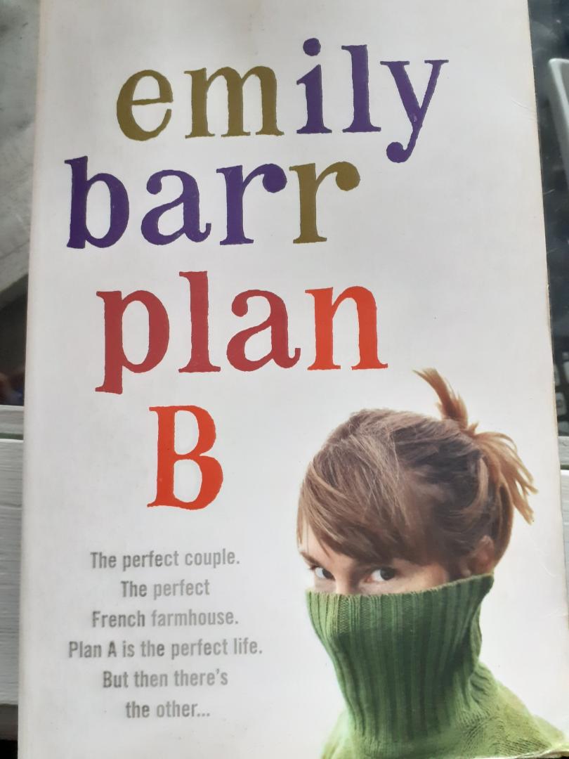 Emily Barr - Plan B / A gripping and moving novel with shocking twists