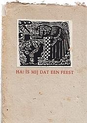 TIMMERMANS, Felix. (DIJKSTRA, Johan) - Ha! Is mij dat een feest.