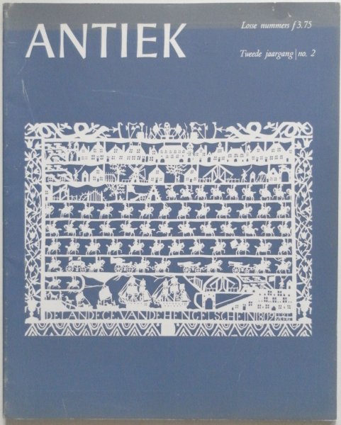 Dubbe B, Haak B, Kleyn J de, Verbeek J, e.a. - Antiek Tijdschrift voor liefhebbers en kenners van oude kunst en kunstnijverheid 2e jaargang no. 2 augustus 1967