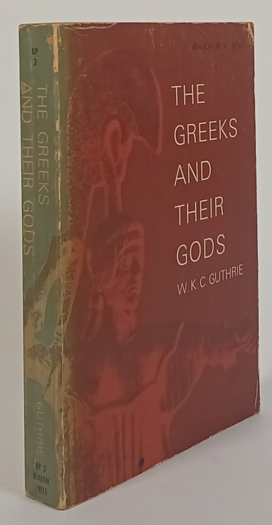 GUTHRIE, W.K.C. - The Greeks and their gods.