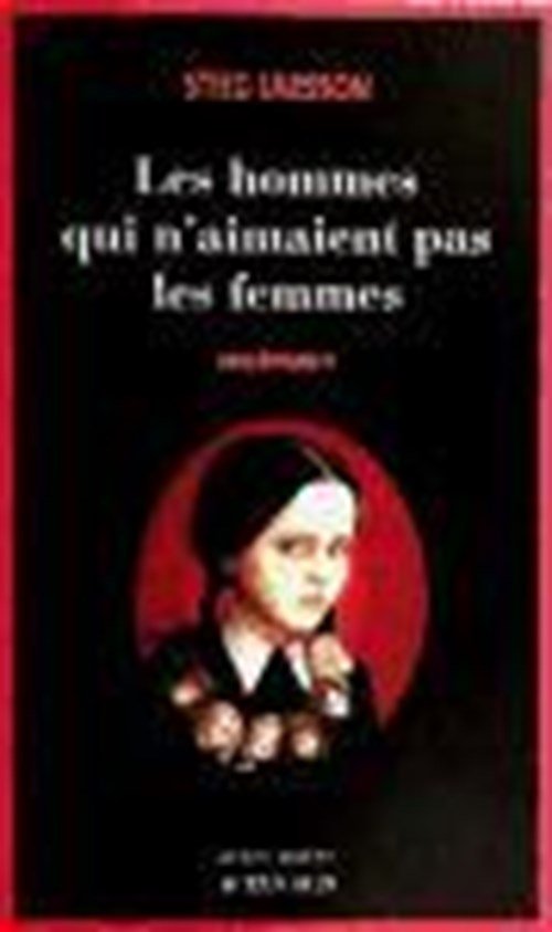 Stieg Larsson - Les hommes qui n'aimaient pas les femmes