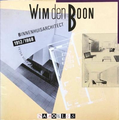 Peter Vöge - Wim den Boon Binnenhuisarchitect 1912 - 1968