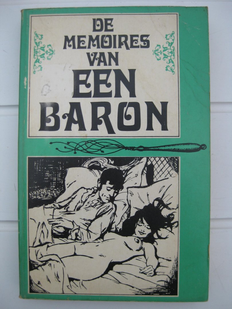 H. Baron van - - De memoires van een baron.