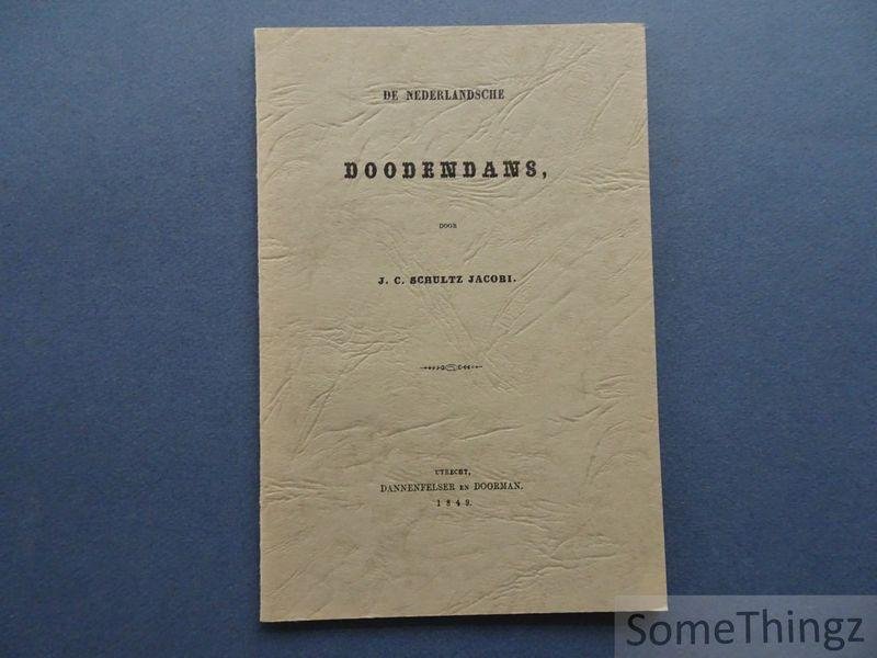 Schultz-Jacobi, Johannes Christoffel. - De Nederlandsche doodendans.