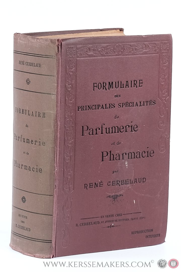 Cerbelaud, René - Formulaire des principales spécialités de parfumerie et de pharmacie. Nouvelle édition revue, corrigée et augmentée.