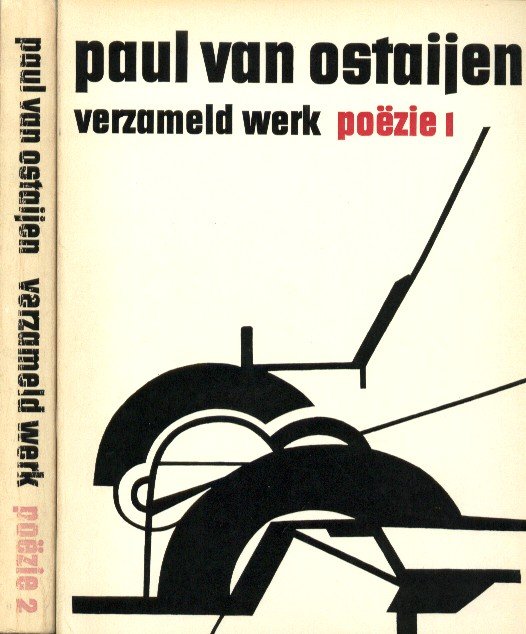Ostaijen, Paul van - Verzameld werk Poëzie I & II.