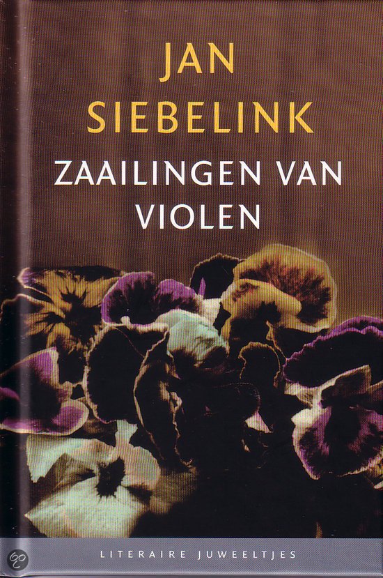 Jan Siebelink - Zaailingen van violen