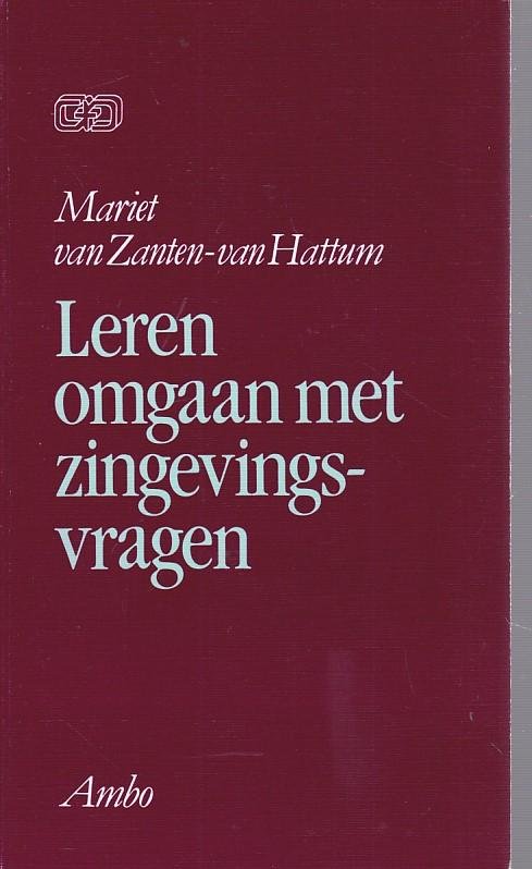 Mariet van Zanten - Leren omgaan met zingevingsvragen / druk 1