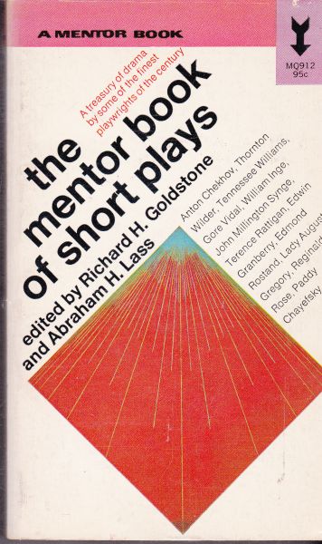 Goldstone, Richard and Lass, Abraham ed. - The Mentor Book of Short Plays