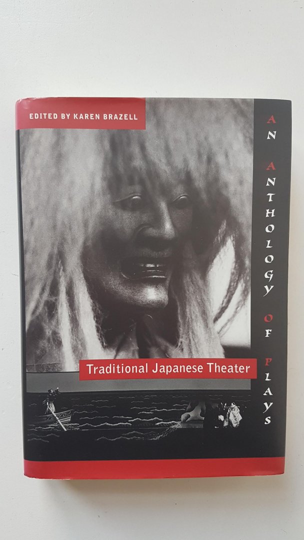 Brazell, Karen - Traditional Japanese Theater / An Anthology of Plays
