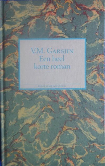 Garsjin, V.M. - Heel korte roman