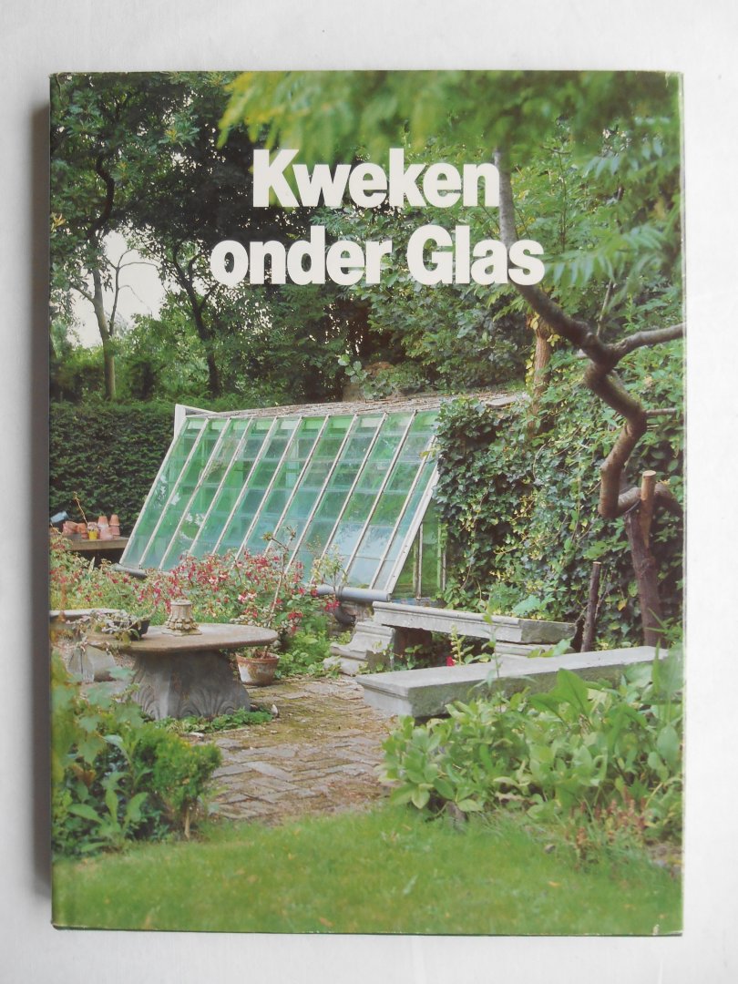 Wegman, Frans W. (Red.) - Kweken onder glas.