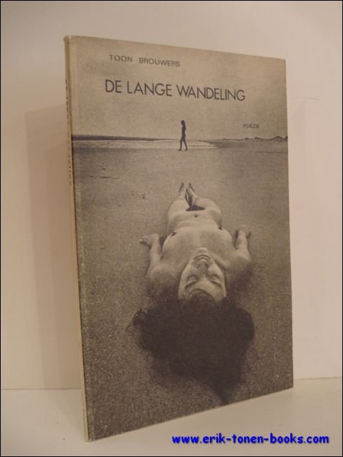 BROUWERS, Toon; - DE LANGE WANDELING,