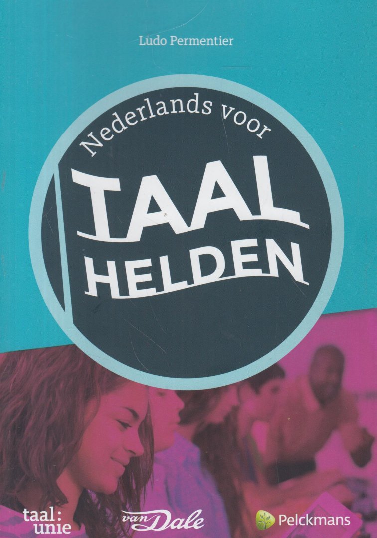Permentier, Ludo - Nederlands voor Taalhelden - aangepast voor gebruikers van 12 tot 15 jaar.