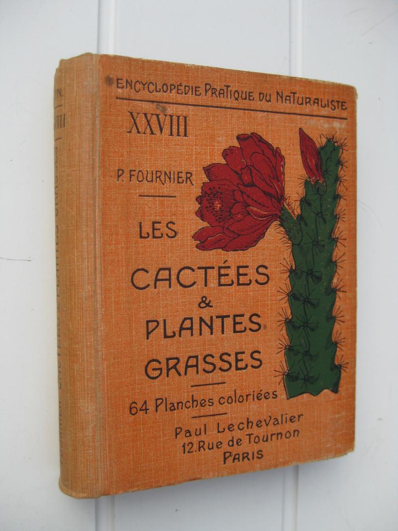 Fournier, P - Les cactées & plantes grasses ; 64 planches coloriées