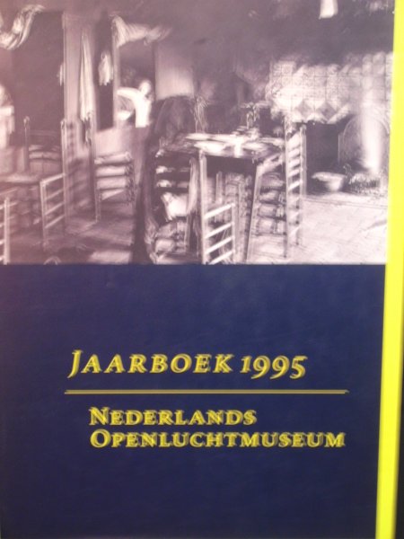 Vaessen, J.A.M.F e.a. (redactie) - Jaarboek 1995 Nederlands openluchtmuseum