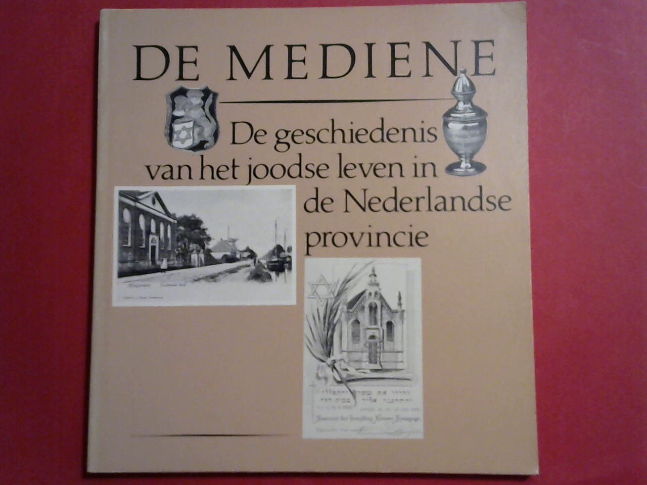 Belinfante Judith C.E. voorwoord/ redactie Joel Cahen - De Mediene, geschiedenis van het joodse leven in de Nederlandse provincie
