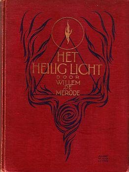 MÉRODE, Willem de - Het heilig licht.