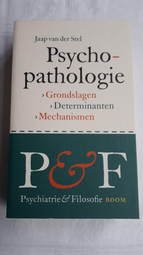 STEL, Jaap van der - Psychopathologie / grondslagen, determinanten, mechanismen