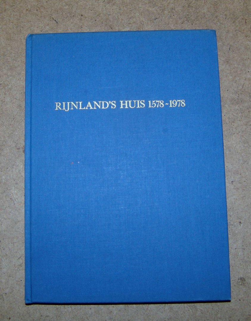 G. 't Hart - Rijnland's huis 1578-1978