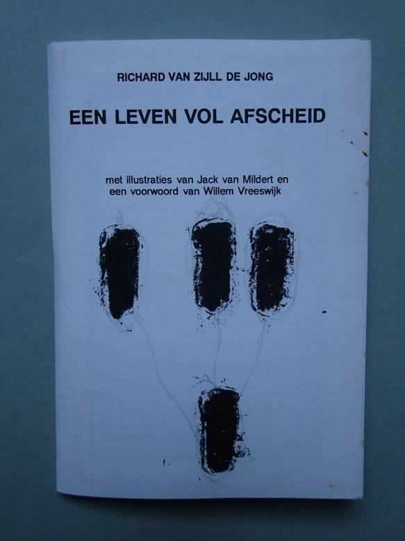 Zijll de Jong, Richard van. - Een leven vol afscheid.