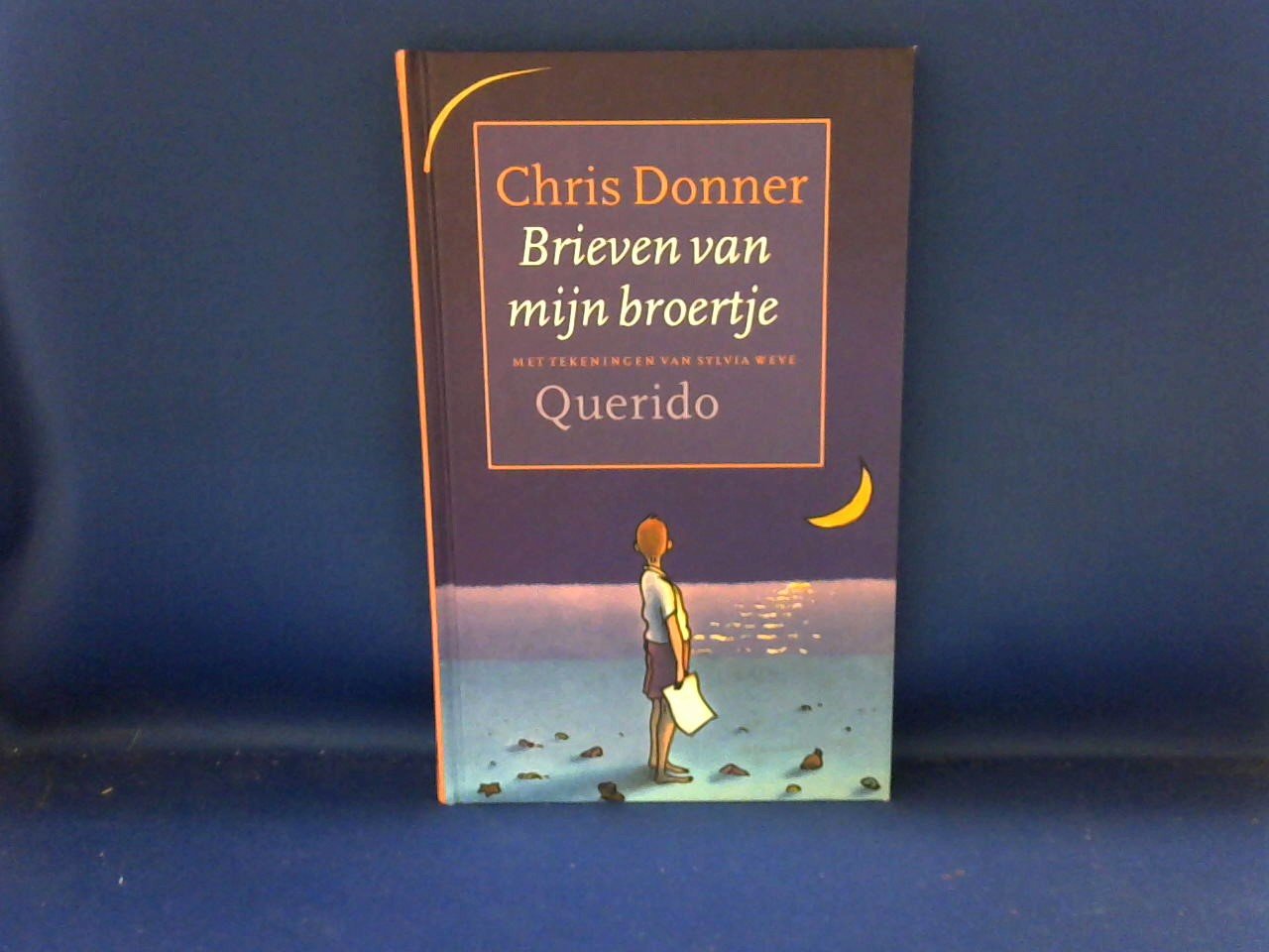 Donner, Chris / illustraties Sylvia Weve - Brieven van mijn broertje / druk 1