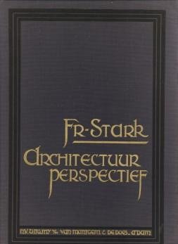 STARK, FRITZ - Architectuur- Perspectief (netvlies-theorie)