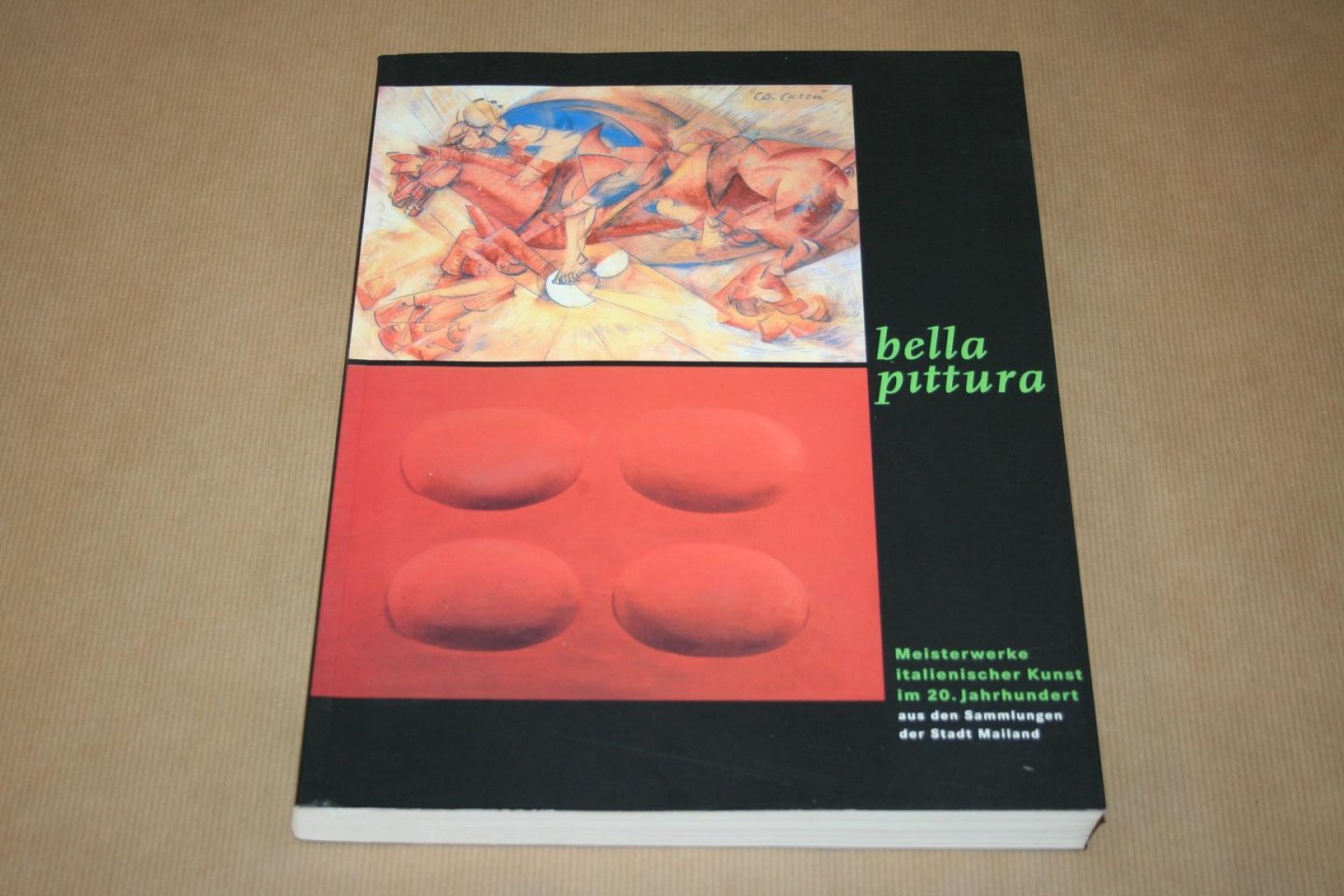  - Bella Pittura -- Meisterwerke italienischer Kunst im 20. Jahrhundert