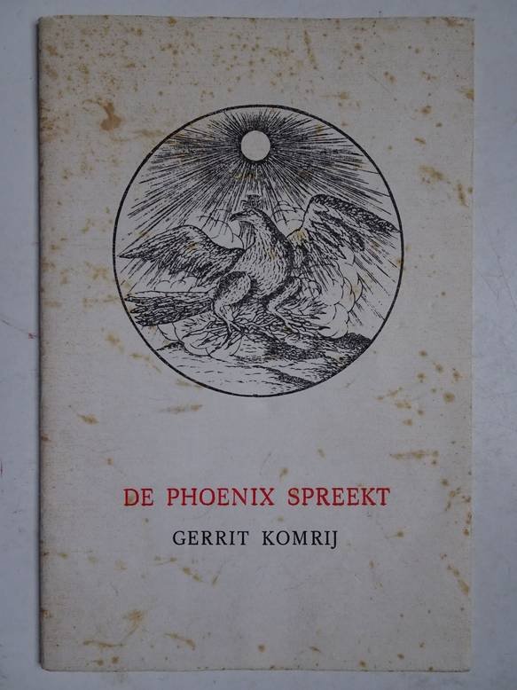 Komrij, Gerrit. - De Phoenix spreekt.
