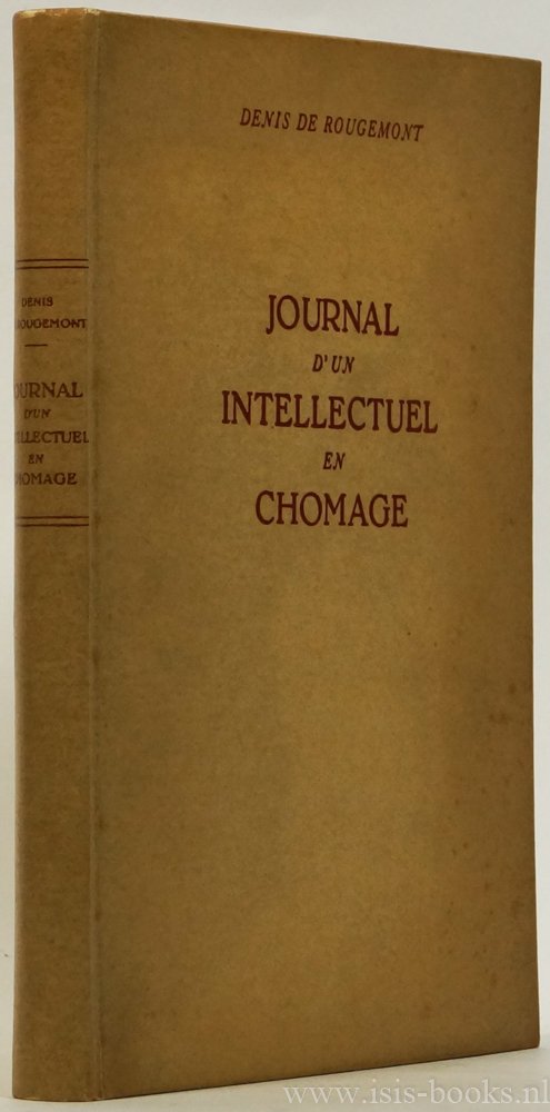 ROUGEMONT, D. DE - Journal d'un intellectuel en chômage.