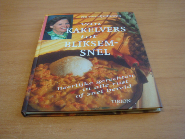 Eijndhoven, Ria van - Van kakelvers tot bliksemsnel