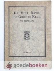 N., N. - De Sint Bavo- of Groote Kerk te Haarlem