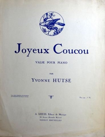 Hutse, Yvonne: - Joyeux coucou. Valse pour piano [op. 8]