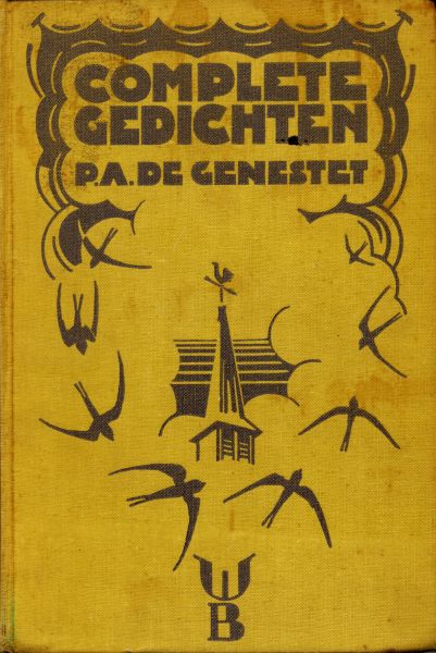 Genestet, P.A. de - Complete Gedichten. inl.: H.L.Oort. bandontw.: Herman Hana