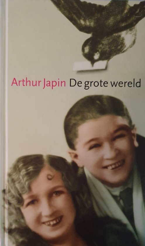 Arthur Japin - De grote wereld - boekenweekgeschenk 2006 - Arthur Japin