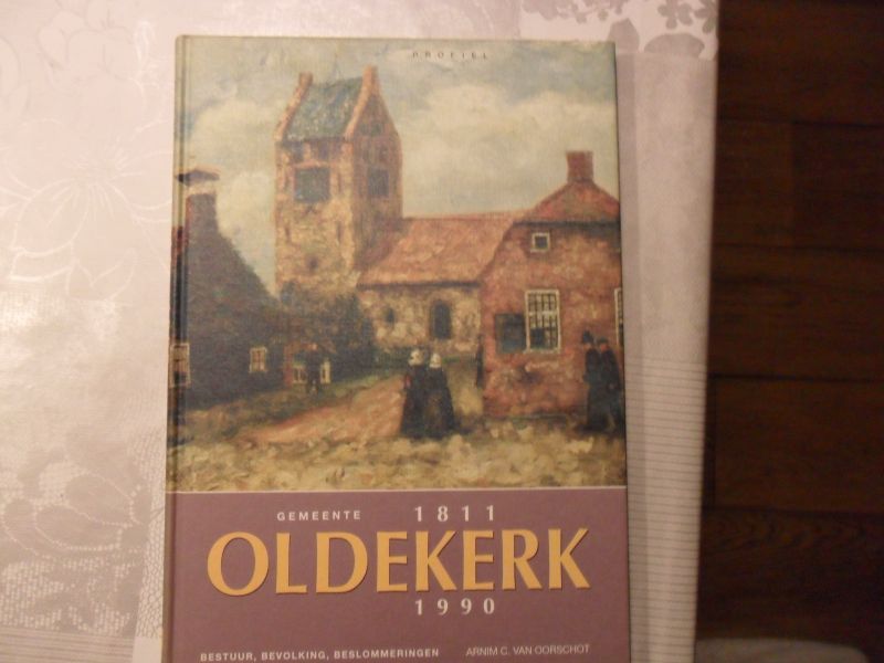 Oorschot Arnim C. van - Gemeente Oldekerk  1811-1990