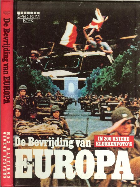 Snoey Bert  Voorwoord George Stevens Jr - De bevrijding van Europa .. Kleurenfoto's uit Amerikaanse archieven, De meest sensationele kleurenfoto's van deze eeuw worden hier meer dan dertig jaar na hun ontstaan eindelijk gepubliceerd.