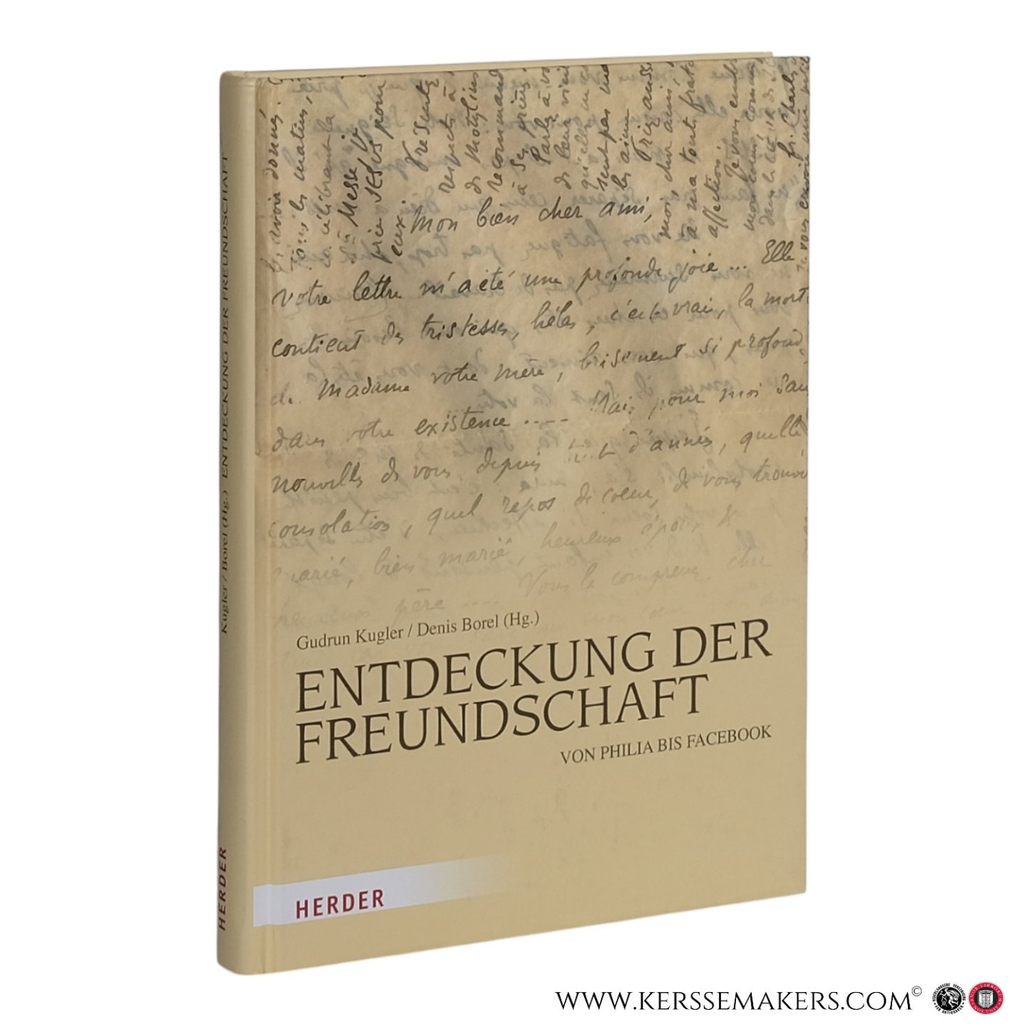 Kugler, Gudrun (ed.) / Denis Borel. - Entdeckung der Freundschaft: Von Philia bis Facebook.