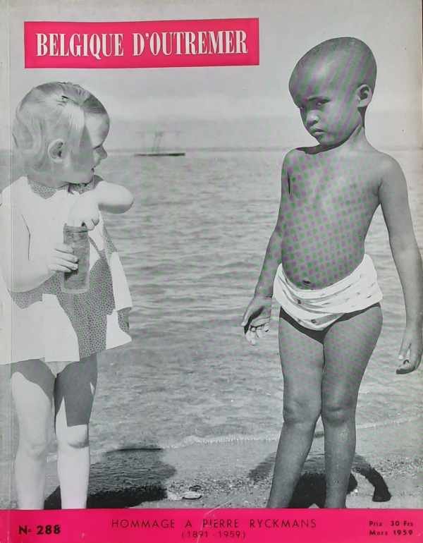 BELGIQUE D'OUTREMER - N° 288, Mars 1959: Hommage à Pierre Ryckmans (1891-1959)
