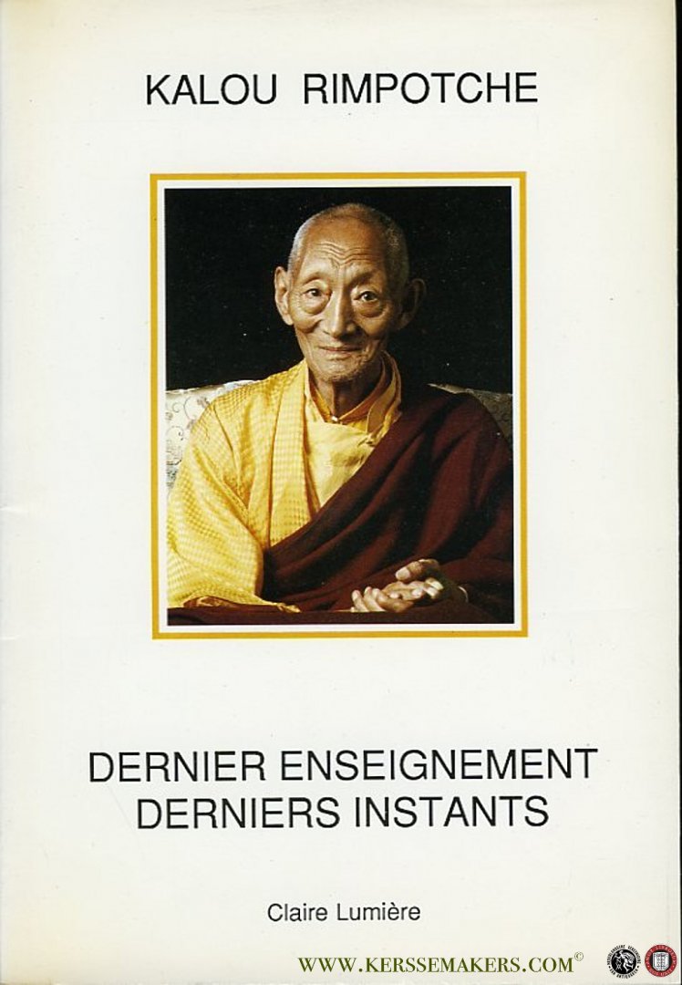 Kalou Rimpotche - Dernier enseignement derniers instants