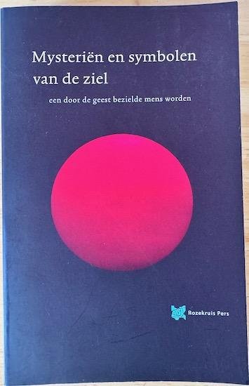 Boer, André de - MYSTERIEN EN SYMBOLEN VAN DE ZIEL. Een door de geest bezielde mens worden