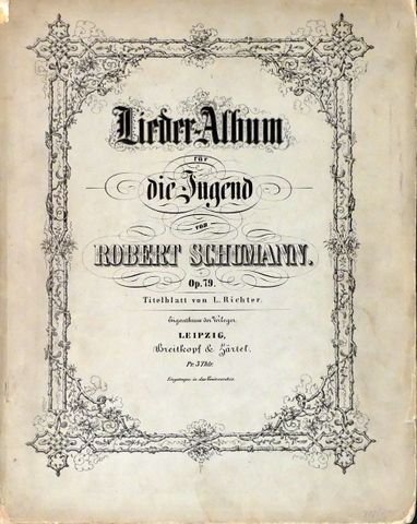 Schumann, Robert: - Lieder-Album für die Jugend. Op. 79. Titelblatt von L. Richter