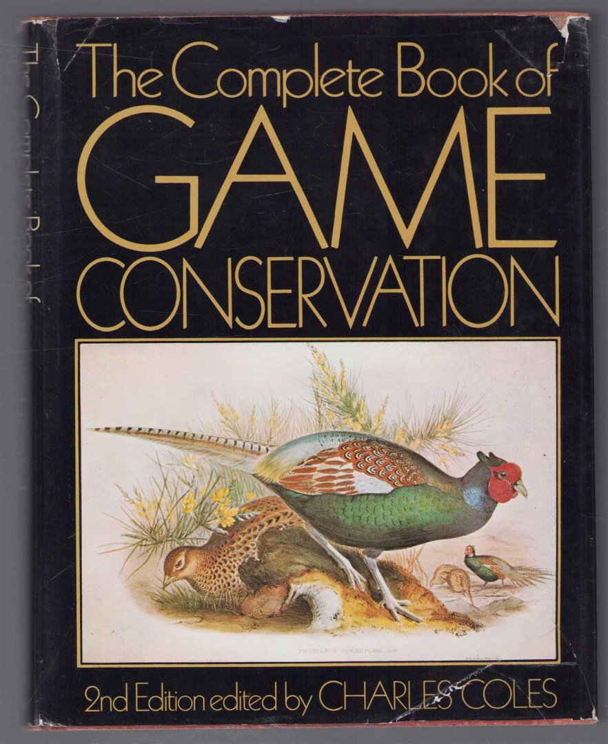 Charles Coles - The complete book of game conservation