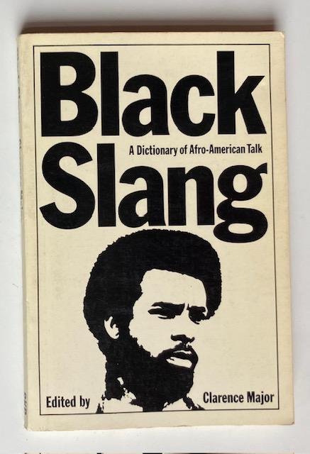 Major, C. (ed.) - Black slang : a dictionary of Afro-American talk
