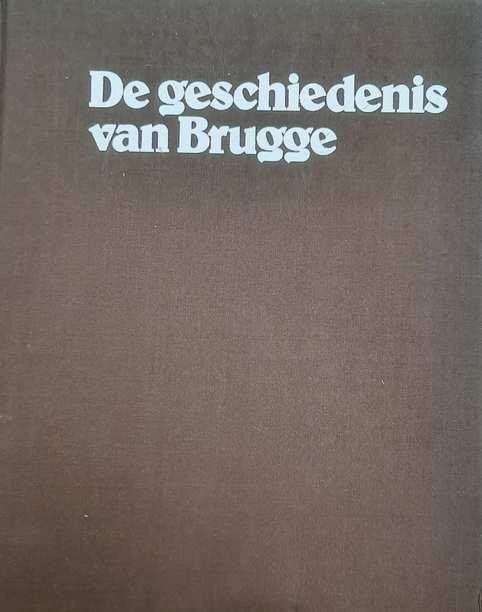 VAN HOUTTE J.A. Prof. Dr - De geschiedenis van Brugge