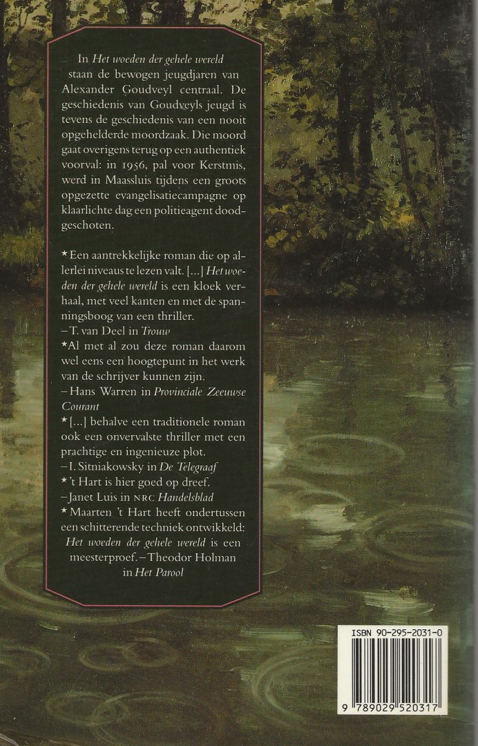 Hart, Maarten 't .. Omslagontwerp : Irene Bakker - Het woeden der gehele wereld