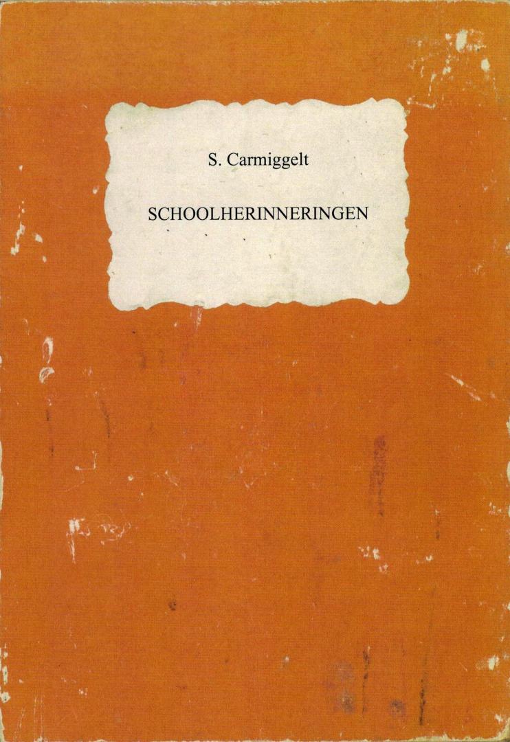 Carmiggelt, S. - Schoolherinneringen