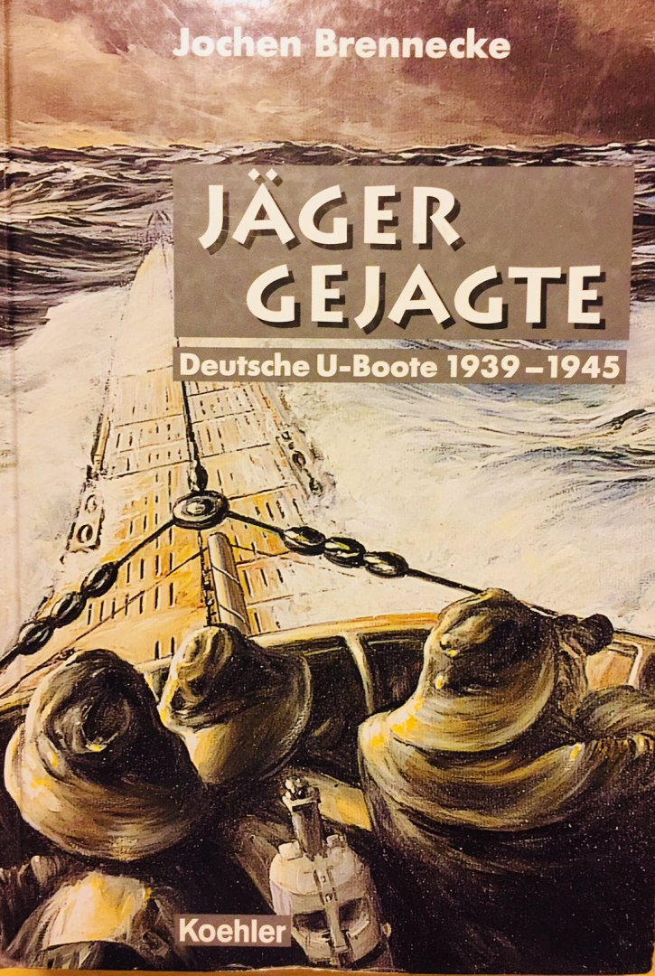 Brennecke, Jochen. - Jäger - Gejagte. Deutsche U-Boote 1939-1945.