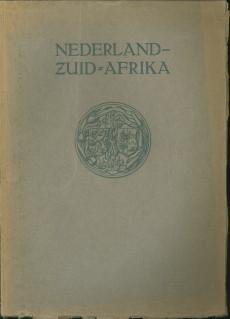  - Nederland-Zuid-Afrika. Gedenkboek uitgegeven door de Nederlandsch Zuid-Afrikaansche Vereeniging bij gelegenheid van haar vijftigjarig bestaan 1881 - 1931